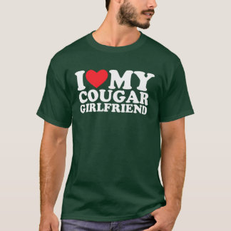I Love My Cougar Girlfriend funny Tシャツ