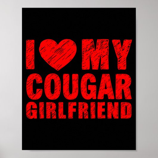 I Love My Cougar Girlfriend Heart Valentine Couple ポスター (正面)