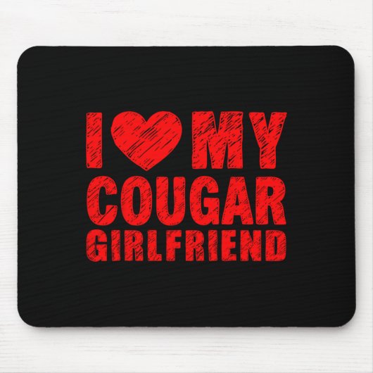 I Love My Cougar Girlfriend Heart Valentine Couple マウスパッド (正面)