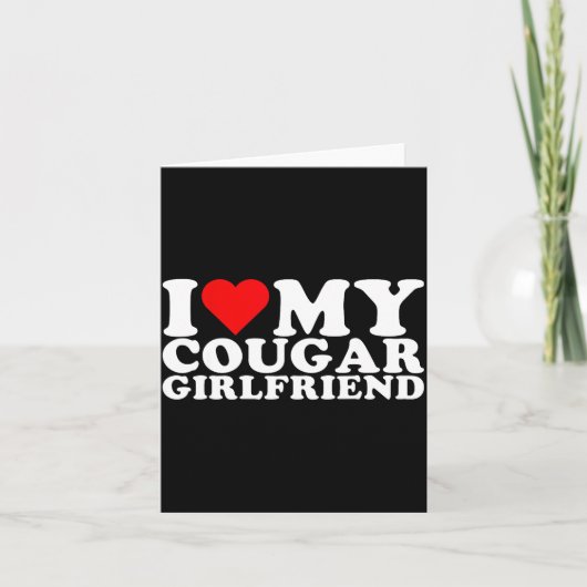 I Love My Cougar Girlfriend I Heart My Cougar Gf  カード (正面)