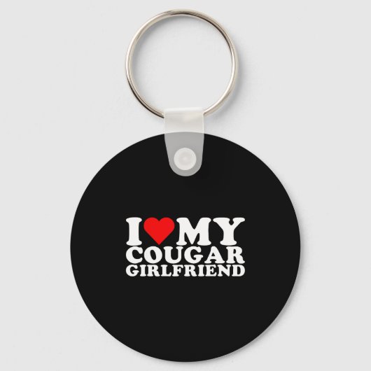 I Love My Cougar Girlfriend I Heart My Cougar Gf  キーホルダー (正面)