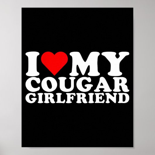 I Love My Cougar Girlfriend I Heart My Cougar Gf  ポスター (正面)