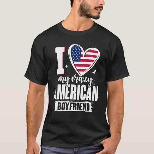 I Love My Crazy American Boyfriend Cute USA Flag H Tシャツ (正面)