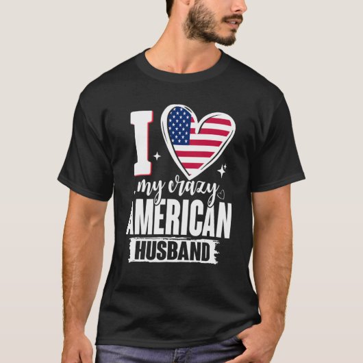 I Love My Crazy American Husband Cute USA Flag Hea Tシャツ (正面)
