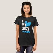 I Love My Crazy Girlfriend  I Heart My Girlfriend  Tシャツ (正面フル)