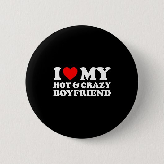 I Love My Crazy Hot Boyfriend I Heart My Hot Bf Lo 缶バッジ (正面)