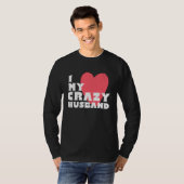 I Love my Crazy Husband Couple Married Spouse Groo Tシャツ (正面フル)
