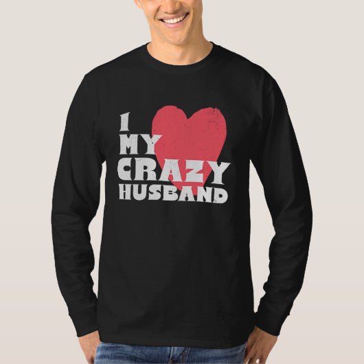 I Love my Crazy Husband Couple Married Spouse Groo Tシャツ (正面)