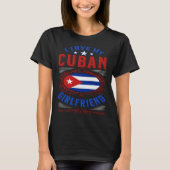 I love my Cuban girlfriend Tシャツ (正面)