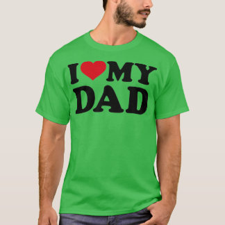 I love my dad   (2)  tシャツ