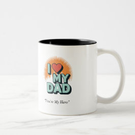 I Love My Dad Mug – Heartfelt Custom Gift ツートーンマグカップ