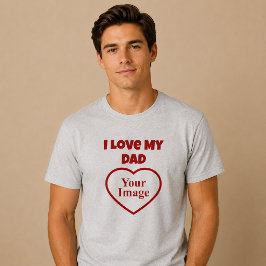 I Love My Dad Photo トライブレンドＴシャツ