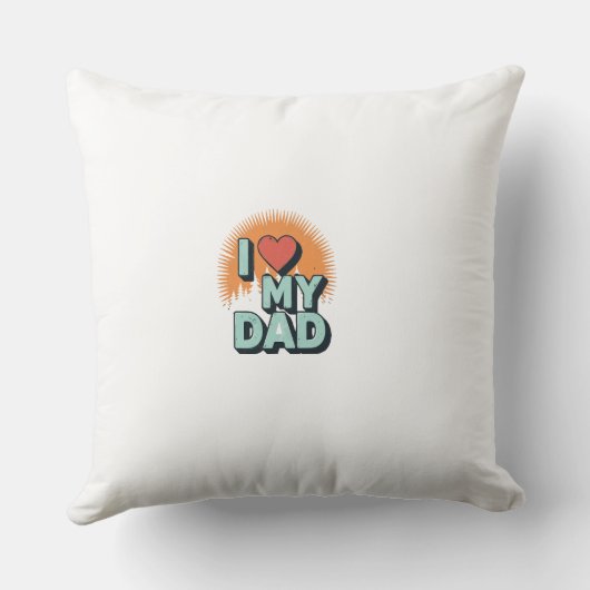 I Love My Dad Pillow – Custom Cozy Gift クッション (裏面)