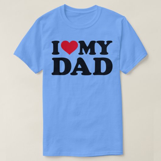 I love my dad  tシャツ (デザイン正面)
