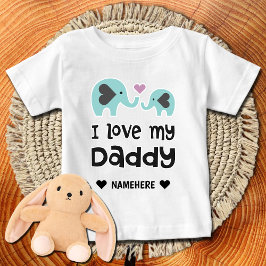 I Love My Daddy - Elephant ベビーTシャツ