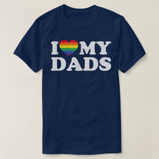 I Love My Dads Gay Transgender Dad For Son Daughte Tシャツ (デザイン正面)
