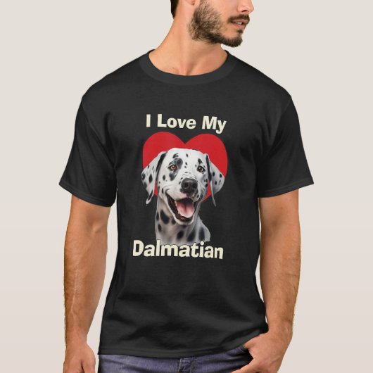 I Love My Dalmatian Puppy Dog Tシャツ (正面)