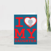 I Love My Daughter Funny Fathers Day  カード (正面)