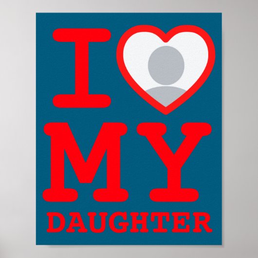I Love My Daughter Funny Fathers Day  ポスター (正面)