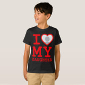 I Love My Daughter Funny Fathers Day  Tシャツ (正面フル)