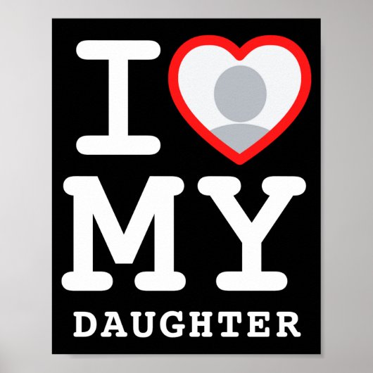 I Love My Daughter Photo Text Parents  ポスター (正面)