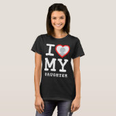 I Love My Daughter Photo Text Parents  Tシャツ (正面フル)