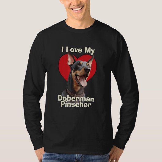 I Love My Doberman Pinscher Puppy Dog Tシャツ (正面)