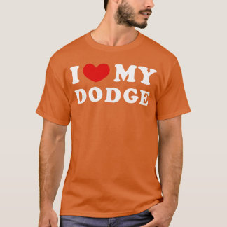 I Love My Dodge I Heart My Dodge funny Tシャツ