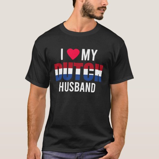 I Love My Dutch Husband Valentines Day Tシャツ (正面)
