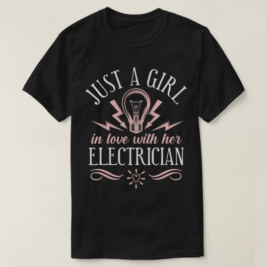 I Love My Electrician Wife Girlfriend  Tシャツ (デザイン正面)