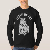 I Love My Fat Cat Tシャツ (正面)