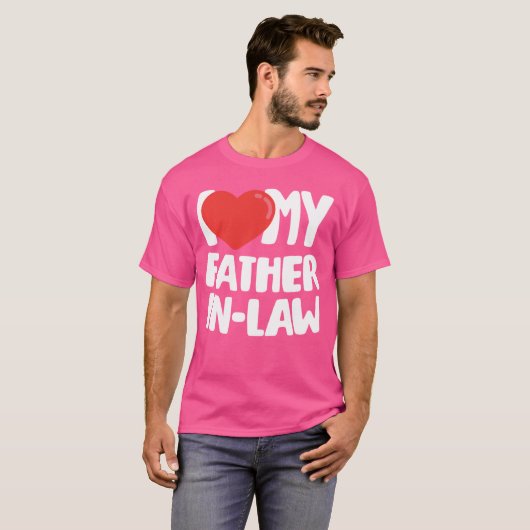 I Love My Father InLaw Pullover friends Tシャツ (正面フル)