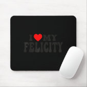I Love My Felicity Funny Valentine Red Heart Love  マウスパッド (マウス)