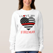 I Love My Fireman - Fire fighter スウェットシャツ (正面)