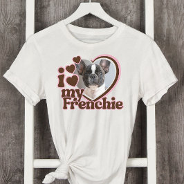 I Love My Frenchie カスタム Pinkハート写真 Tシャツ