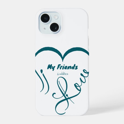 I Love My Friends - くっつき iPhone 15ケース (裏面)