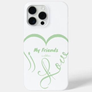 I Love My Friends - だっこ iPhone 15 Pro Maxケース