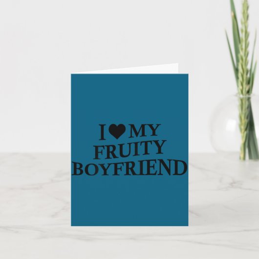 I Love My Fruity Boyfriend Funny Girlfriend Humor  カード (正面)