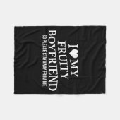 I Love My Fruity Boyfriend Funny Girlfriend Humor  フリースブランケット (正面(横))