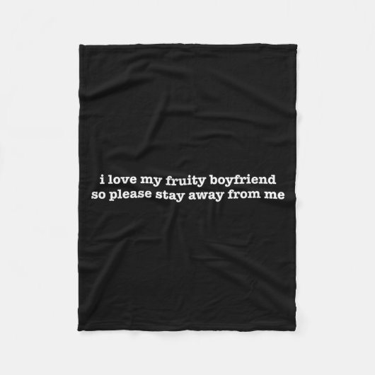 I Love My Fruity Boyfriend Funny Girlfriend Humor  フリースブランケット (正面)