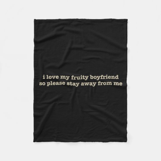 I Love My Fruity Boyfriend Funny Girlfriend Humor  フリースブランケット (正面)