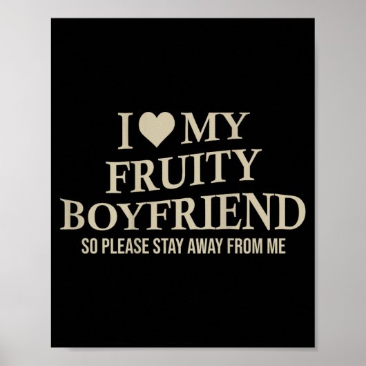 I Love My Fruity Boyfriend Funny Girlfriend Humor  ポスター (正面)