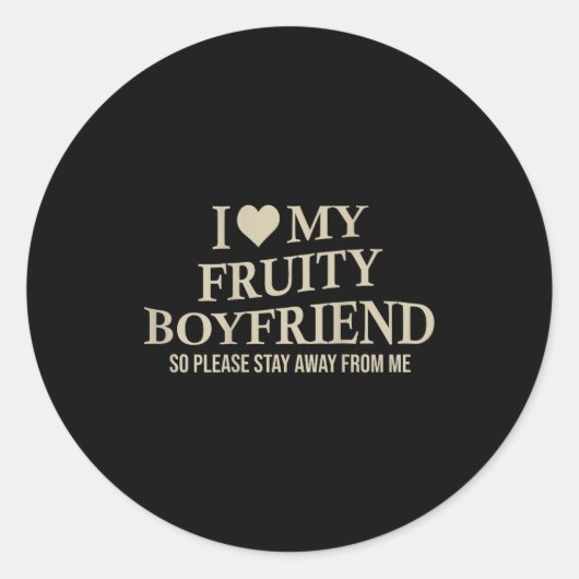 I Love My Fruity Boyfriend Funny Girlfriend Humor  ラウンドシール (正面)
