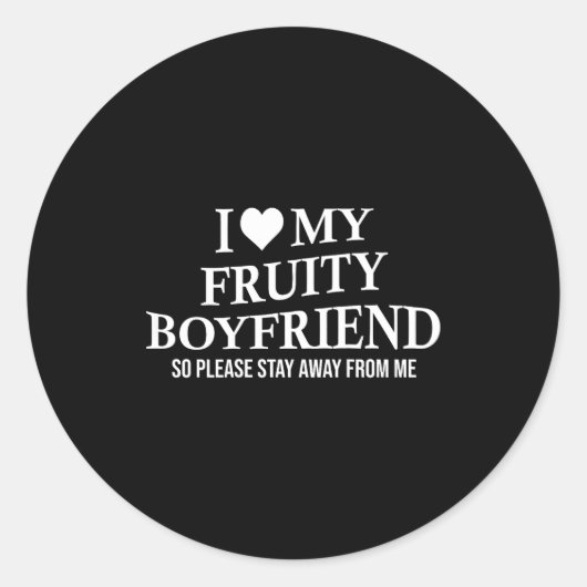 I Love My Fruity Boyfriend Funny Girlfriend Humor ラウンドシール (正面)