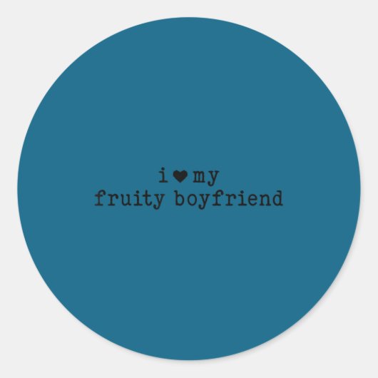 I Love My Fruity Boyfriend Funny Girlfriend Humor  ラウンドシール (正面)