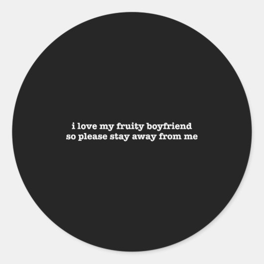 I Love My Fruity Boyfriend Funny Girlfriend Humor  ラウンドシール (正面)