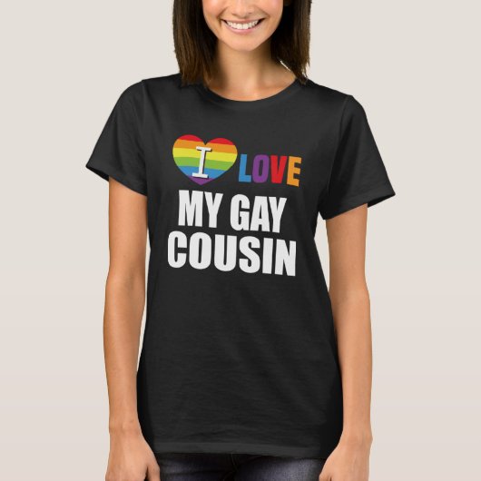 I Love My Gay Cousin LGBT Gay Lesbian Tシャツ (正面)