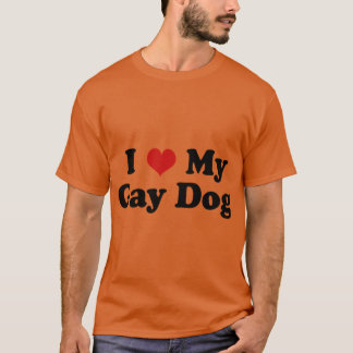 I Love My Gay Dog friend Tシャツ