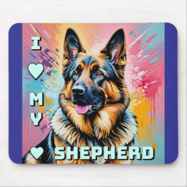 I love my German Shepherd マウスパッド