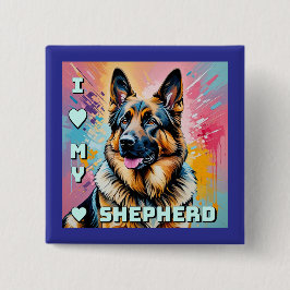 I love my German Shepherd 缶バッジ
